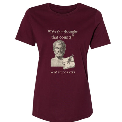 Mediocrates Its The Thought That Counts Women's T-Shirt
