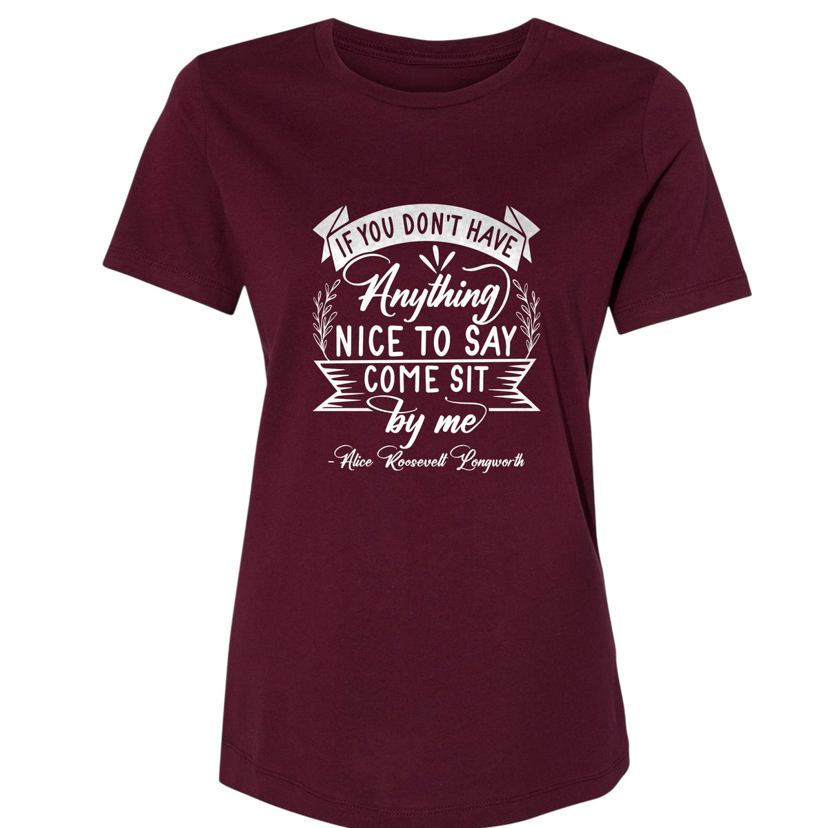 Nothing Nice To Say Women's T-Shirt