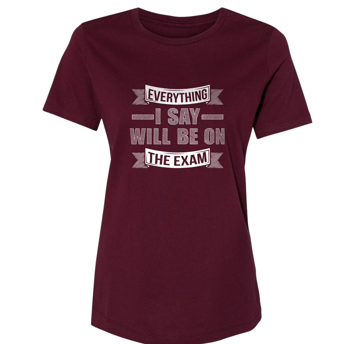 On the Exam Women's T-Shirt