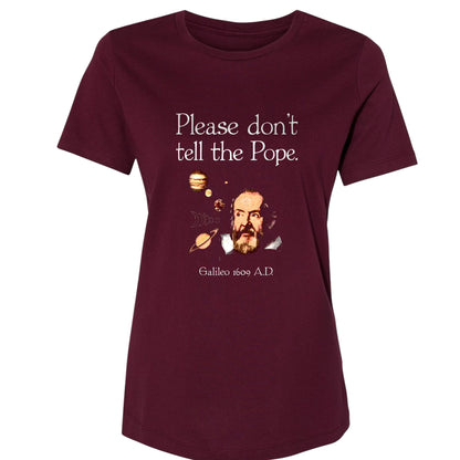 Please Don't Tell The Pope Women's T-Shirt