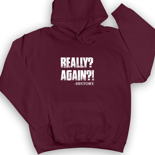 Really? Again? Hoodie