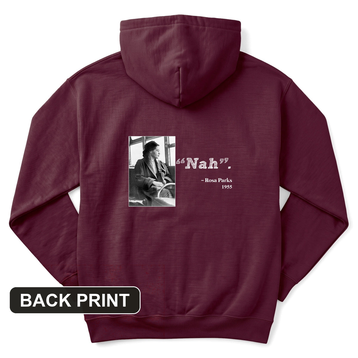 Rosa Parks "Nah" Back Print Hoodie