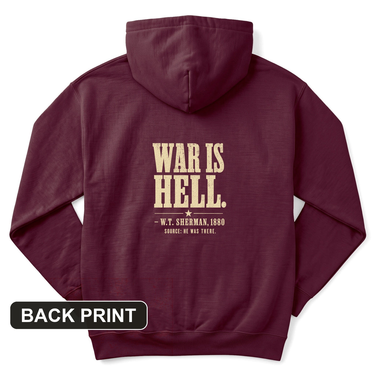 Sherman War Is Hell Back Print Hoodie