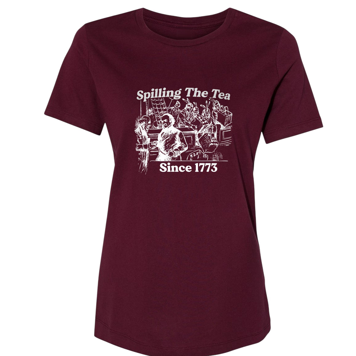 Spilling The Tea Since 1773 Women's T-Shirt