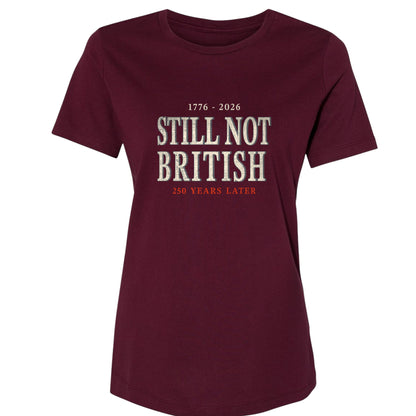Still Not British Women's T-Shirt