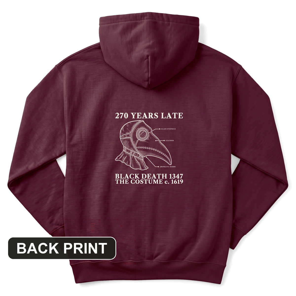 The Mask Is 270 Years Late Back Print Hoodie