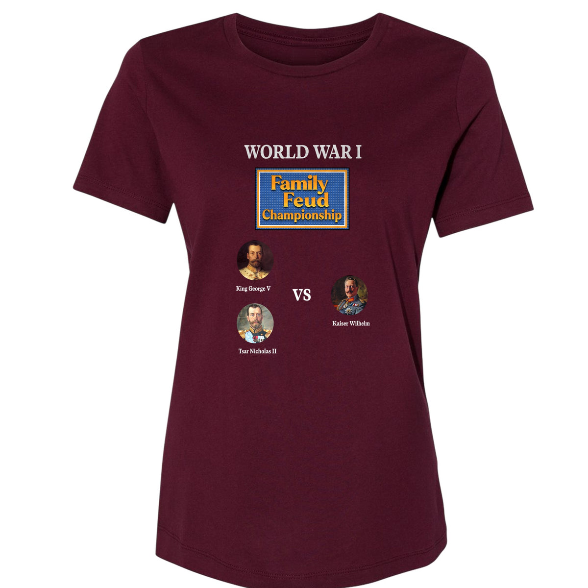 WW1 Family Feud Championship Women's T-Shirt