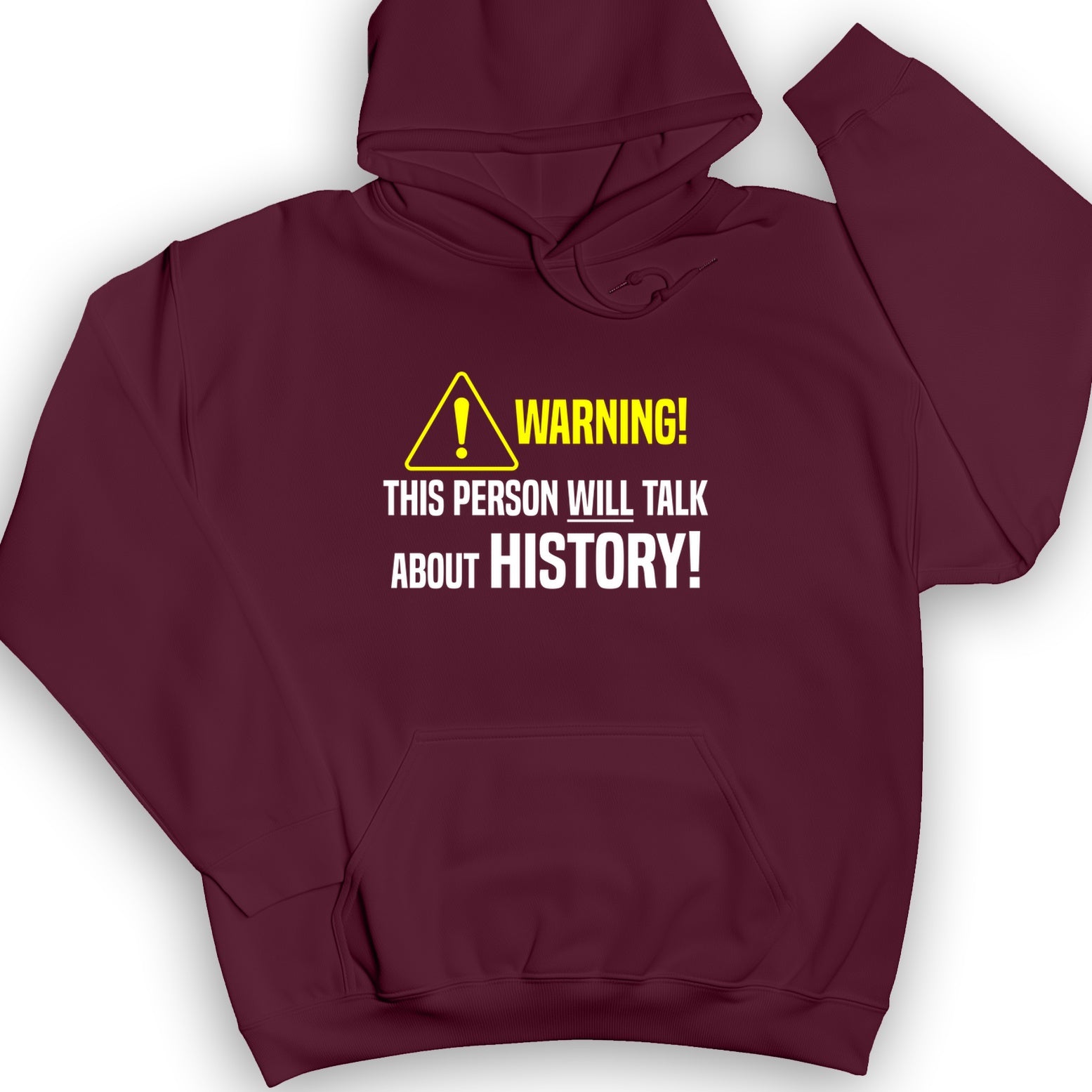 Warning Will Talk History Hoodie