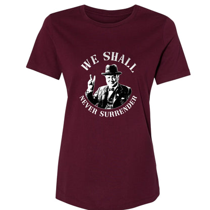 We Shall Never Surrender Women's T-Shirt