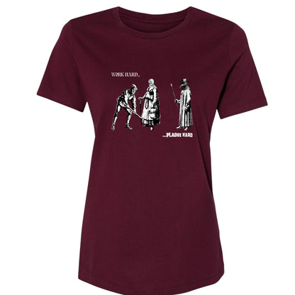Work Hard Plague Hard Women's T-Shirt