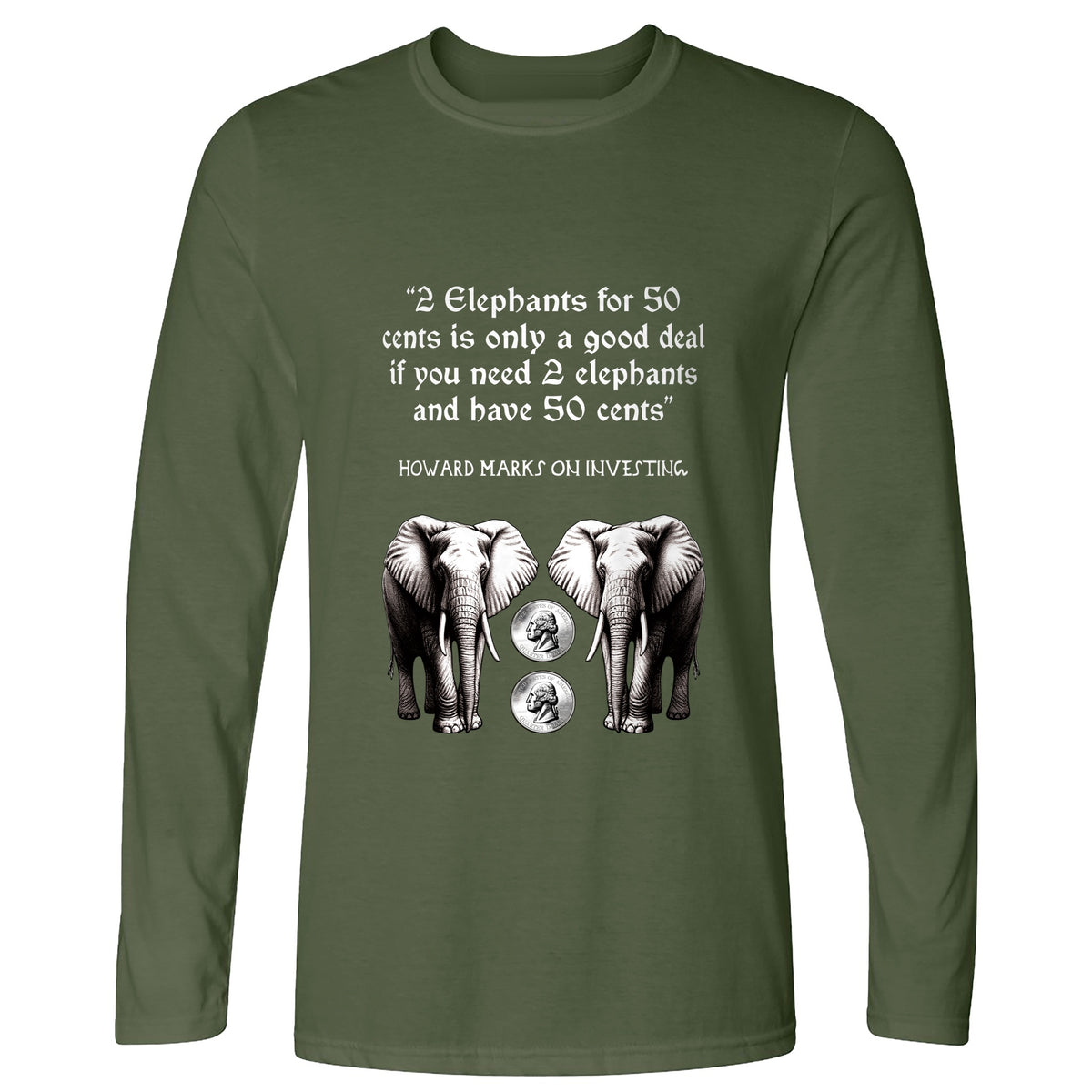 2 Elephants for 50 Cents Long Sleeve T-Shirt