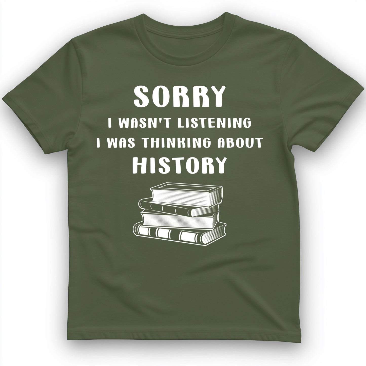 Wasn't Listening T-Shirt