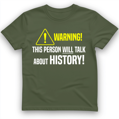 Warning Will Talk History T-Shirt