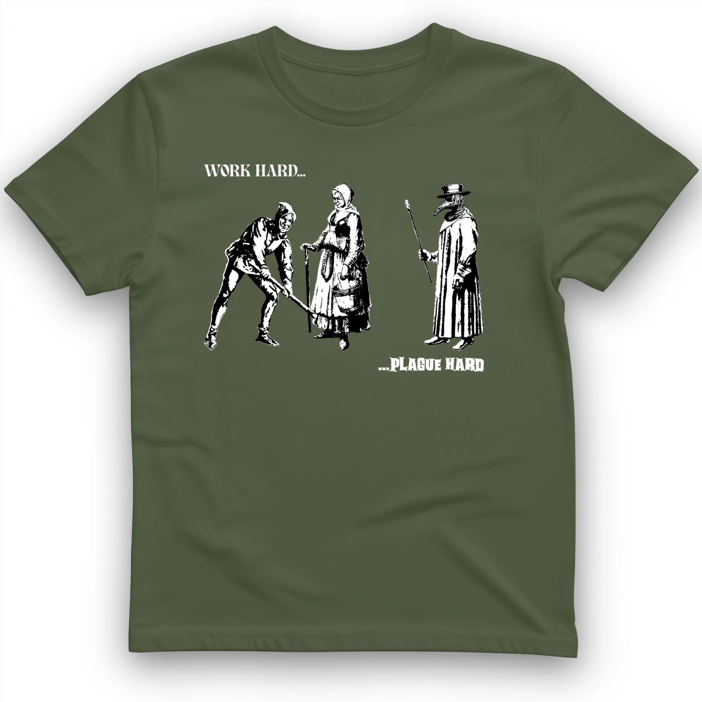 Work Hard Plague Hard T-Shirt