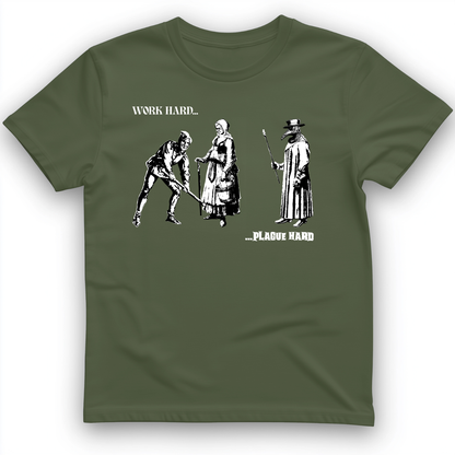 Work Hard Plague Hard T-Shirt