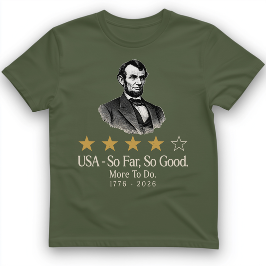 Abe So Far So Good T-Shirt