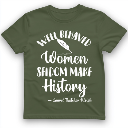 Well Behaved Women T- Shirt