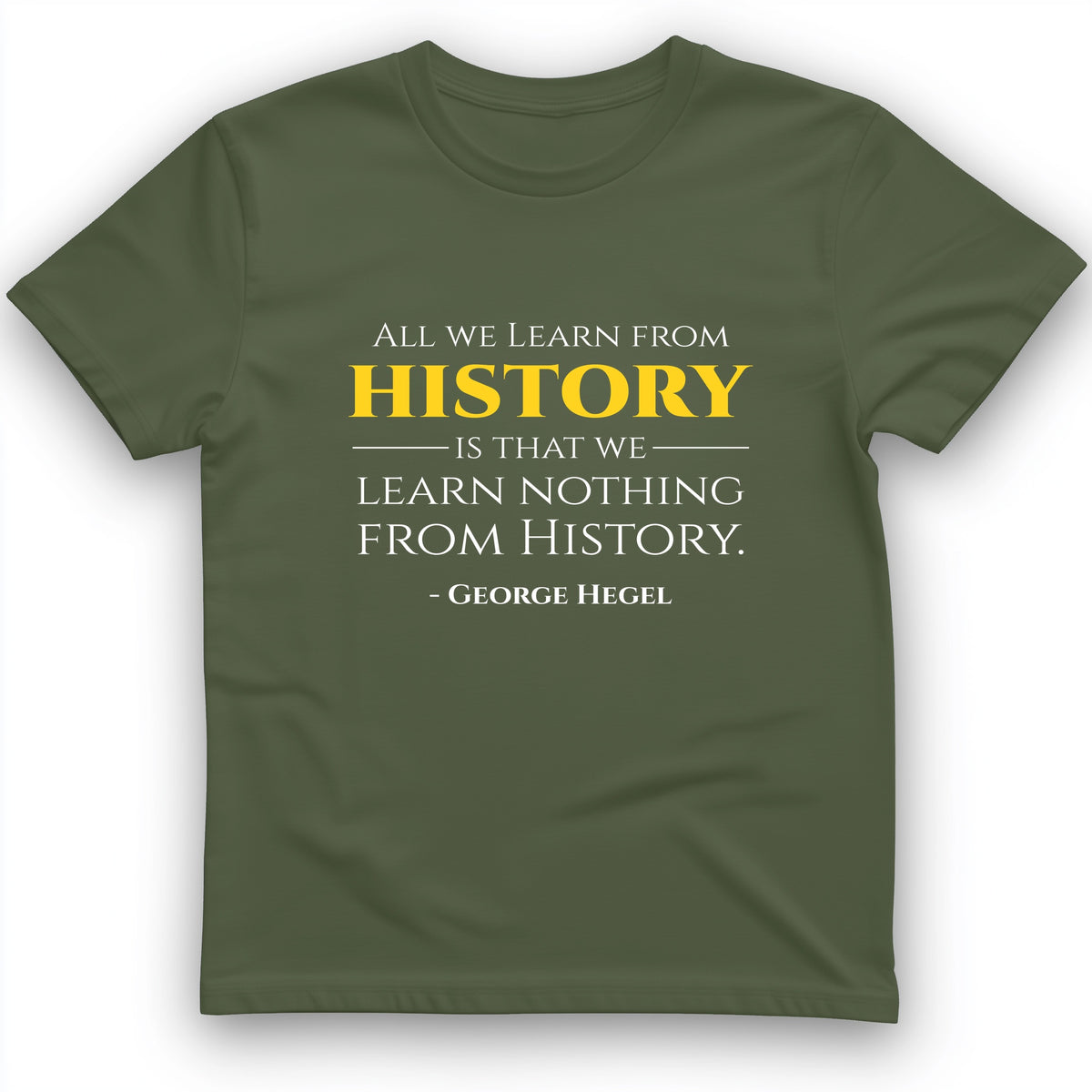 All That We Learn From History T-Shirt