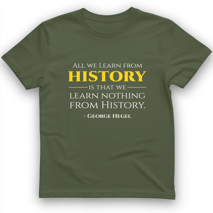 All That We Learn From History T-Shirt