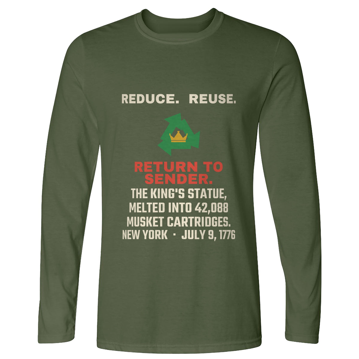 Return To Sender King's Statue 1776 Long Sleeve T-Shirt