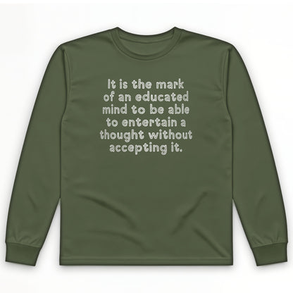 An Educated Mind Long Sleeve T-Shirt