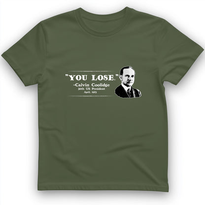 Calvin Coolidge You Lose T-Shirt