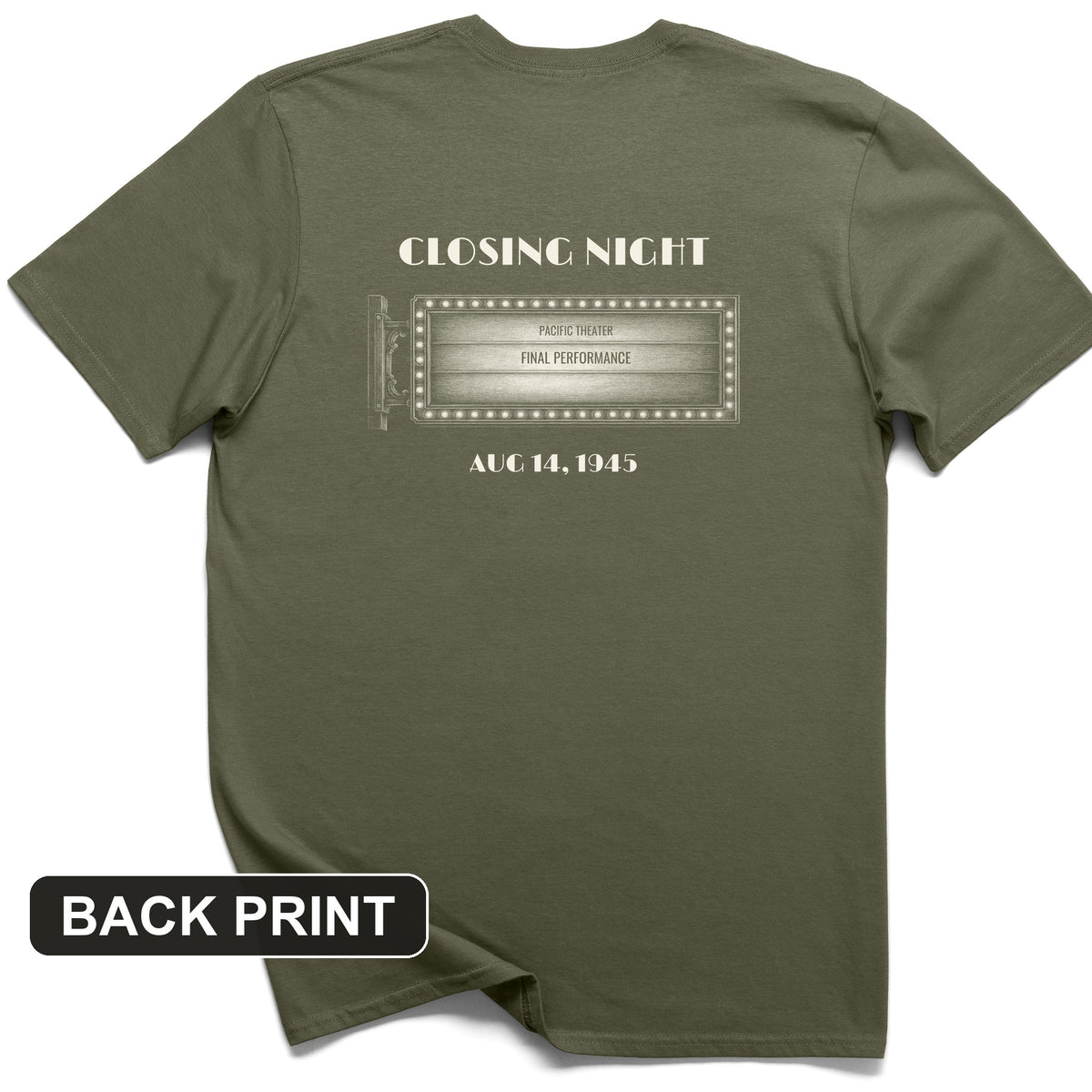 Closing Night 1945 Back Print T-Shirt