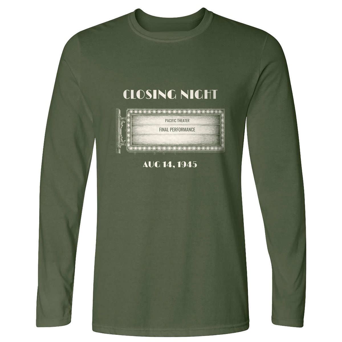 Closing Night 1945 Long Sleeve T-Shirt