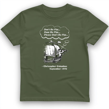 Columbus Don't Be Flat T-Shirt