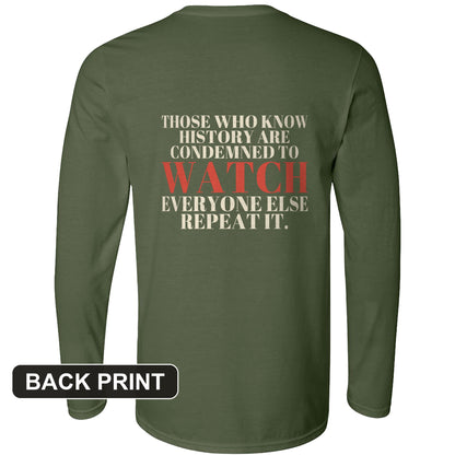 Condemned To Watch Santayana Back Print Long Sleeve T-Shirt