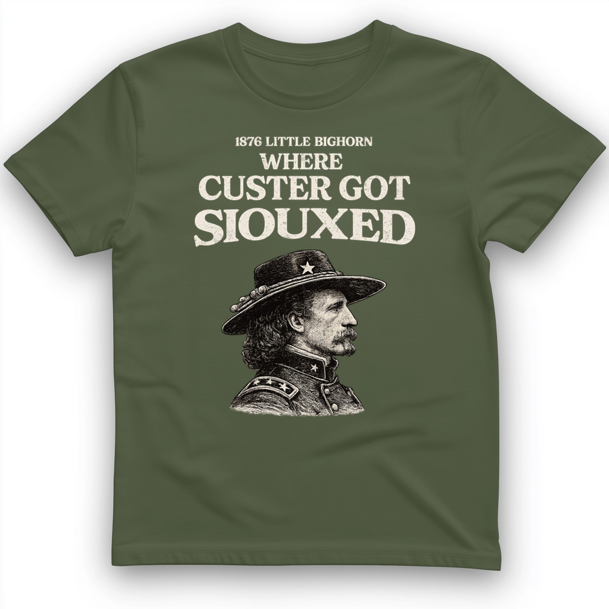 Custer Got Siouxed T-Shirt