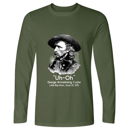Custer Uh-Oh Long Sleeve T-Shirt