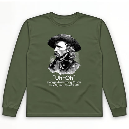 Custer Uh-Oh Long Sleeve T-Shirt
