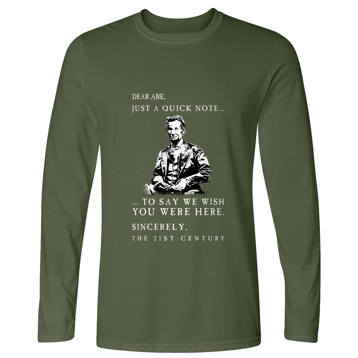 Dear Abe Long Sleeve T-Shirt