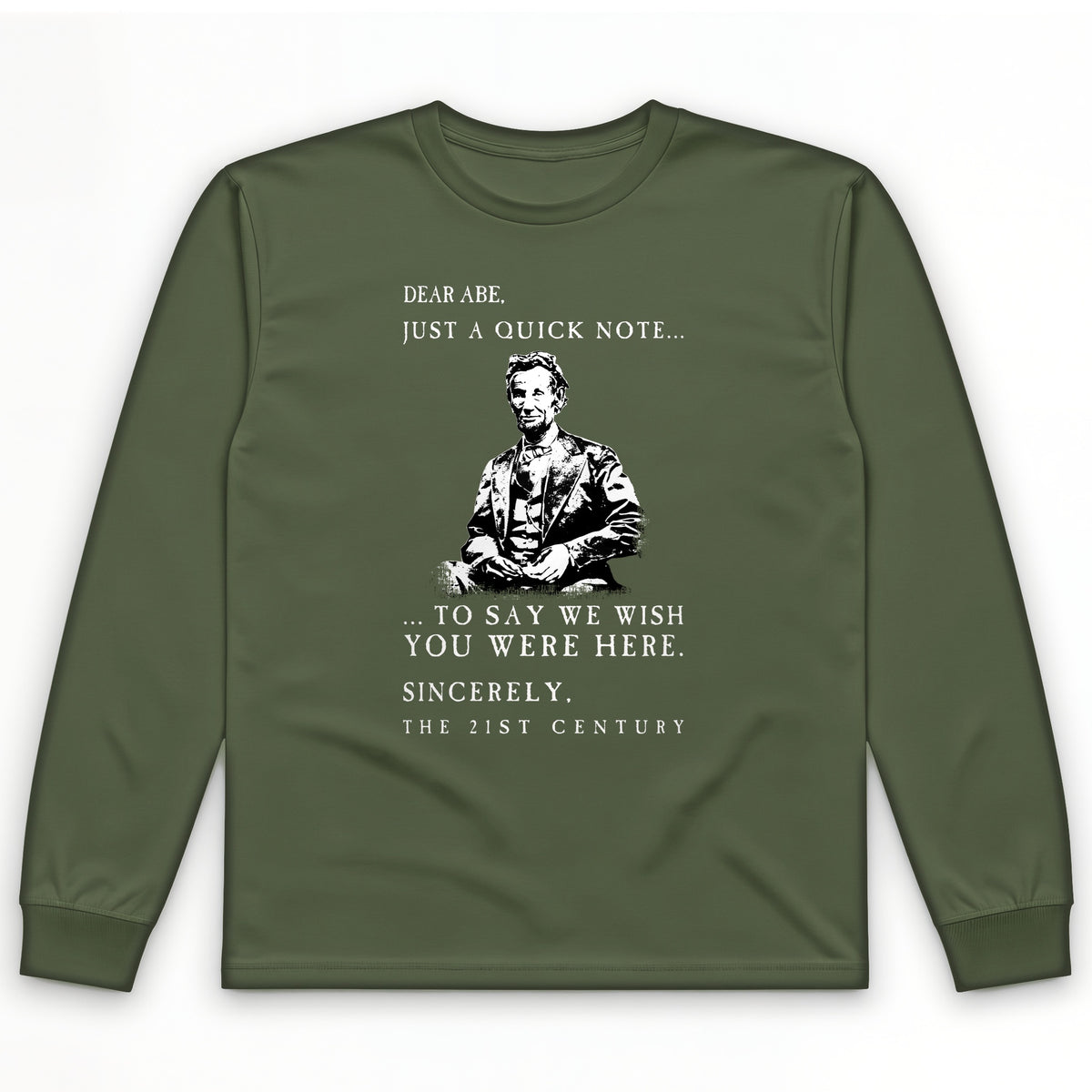 Dear Abe Long Sleeve T-Shirt