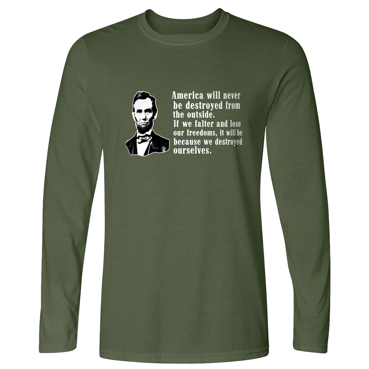 Destroyed Ourselves Lincoln Long Sleeve T-Shirt