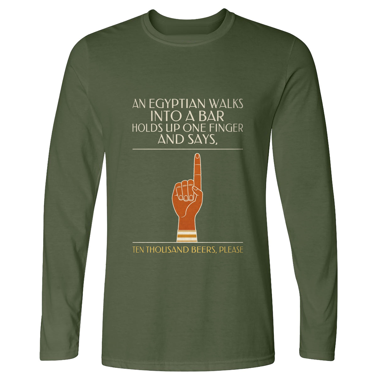 Egyptian Walks Into A Bar Long Sleeve T-Shirt