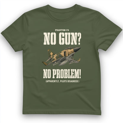 F-4 Phantom No Gun No Problem T-Shirt