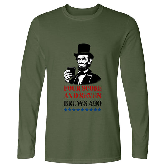 Four Score and Seven Brews Ago Long Sleeve T-Shirt