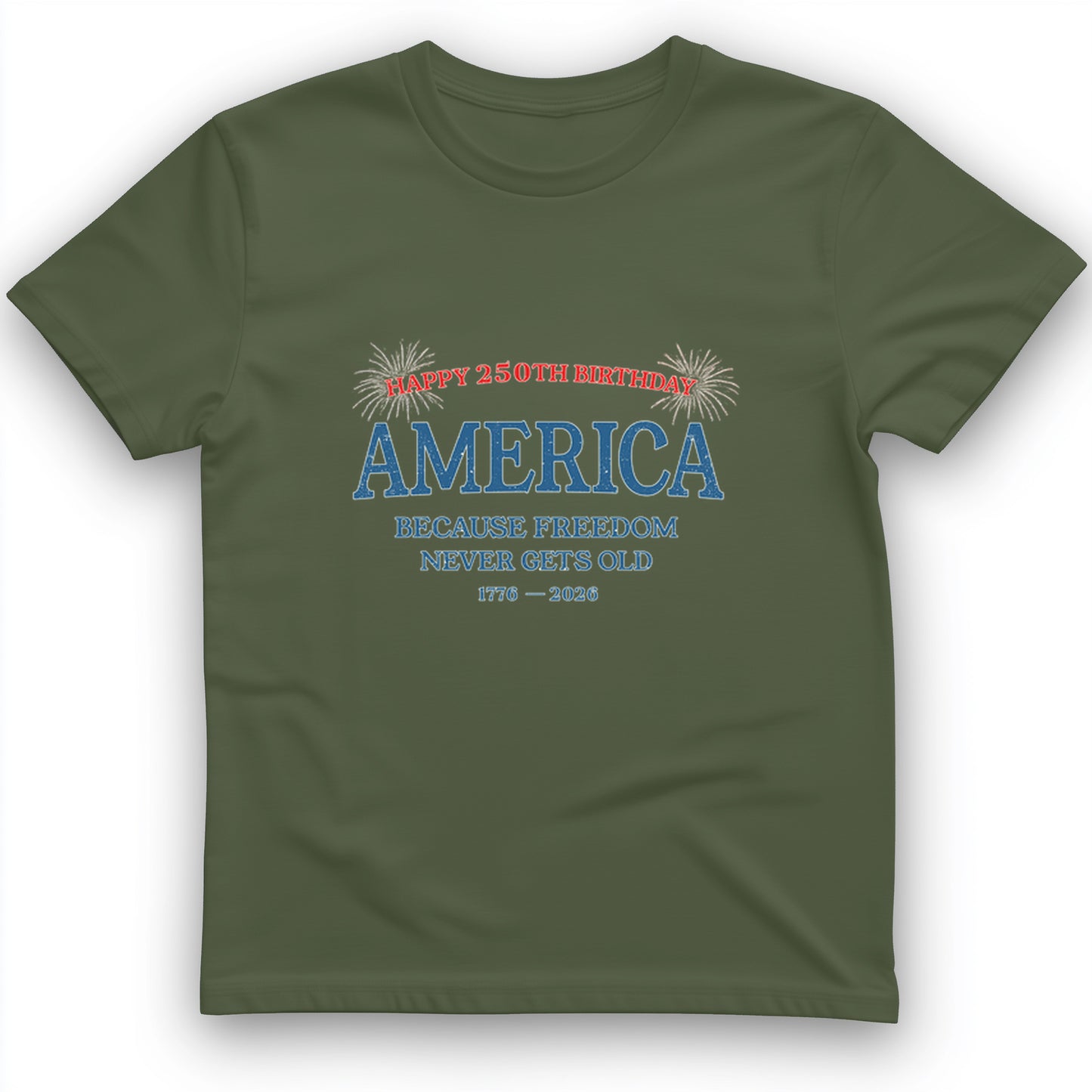 Freedom Never Gets Old T-Shirt