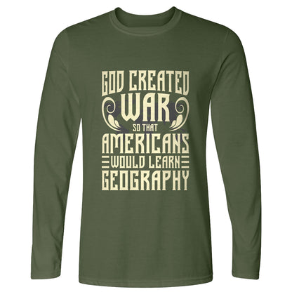 God Created War Long Sleeve T-Shirt