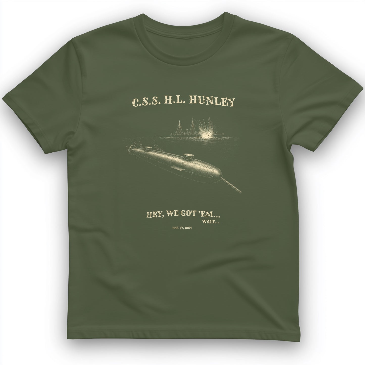 HL Hunley We Got Em T-Shirt