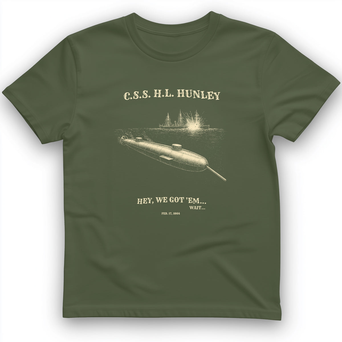 HL Hunley We Got Em T-Shirt