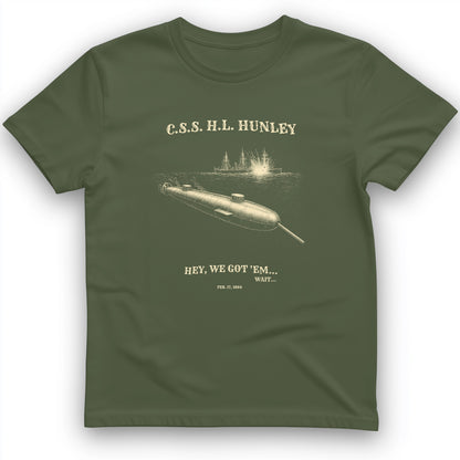 HL Hunley We Got Em T-Shirt