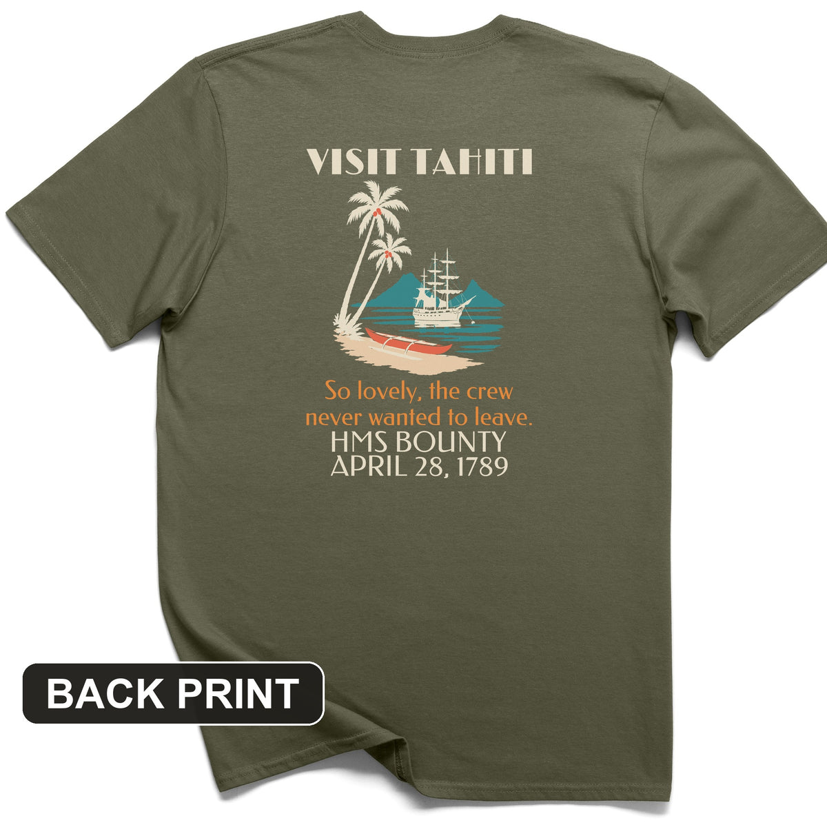 Visit Tahiti HMS Bounty 1789 Back Print T-Shirt