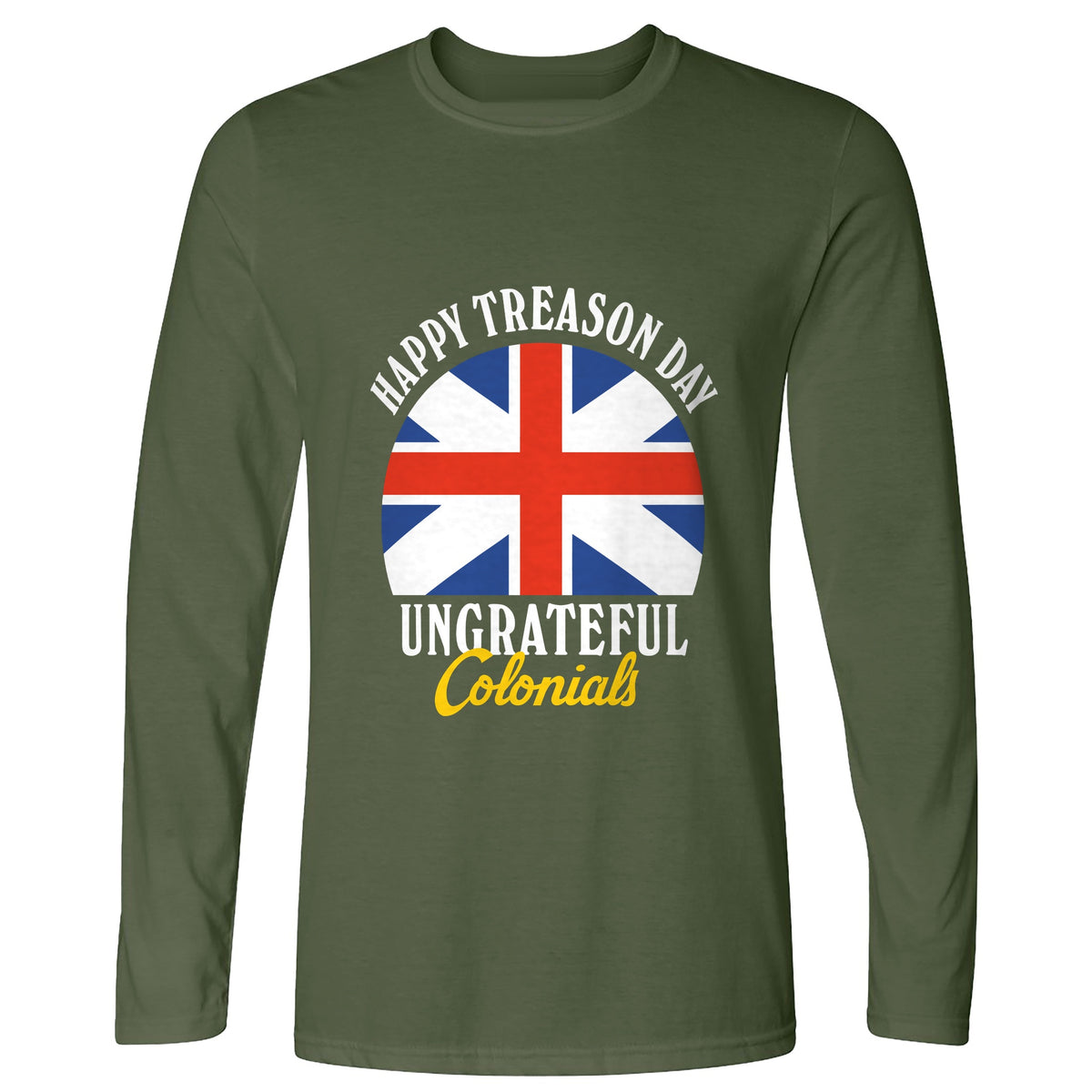 Happy Treason Day Long Sleeve T-Shirt