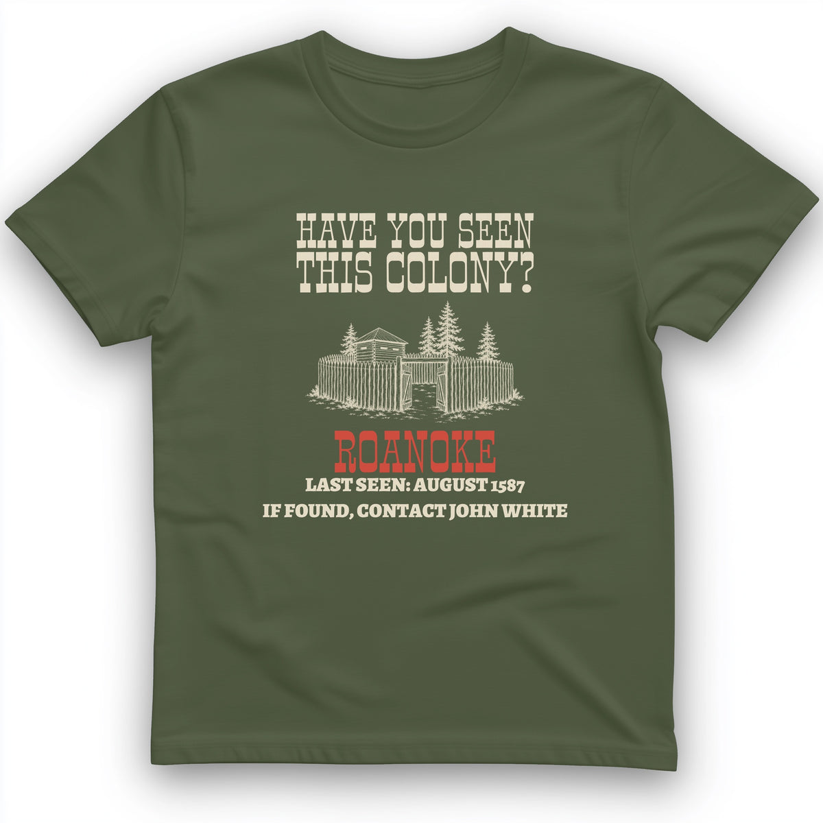 Have You Seen This Colony Roanoke T-Shirt