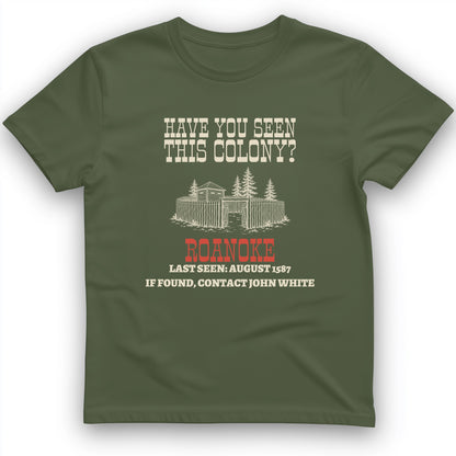 Have You Seen This Colony Roanoke T-Shirt