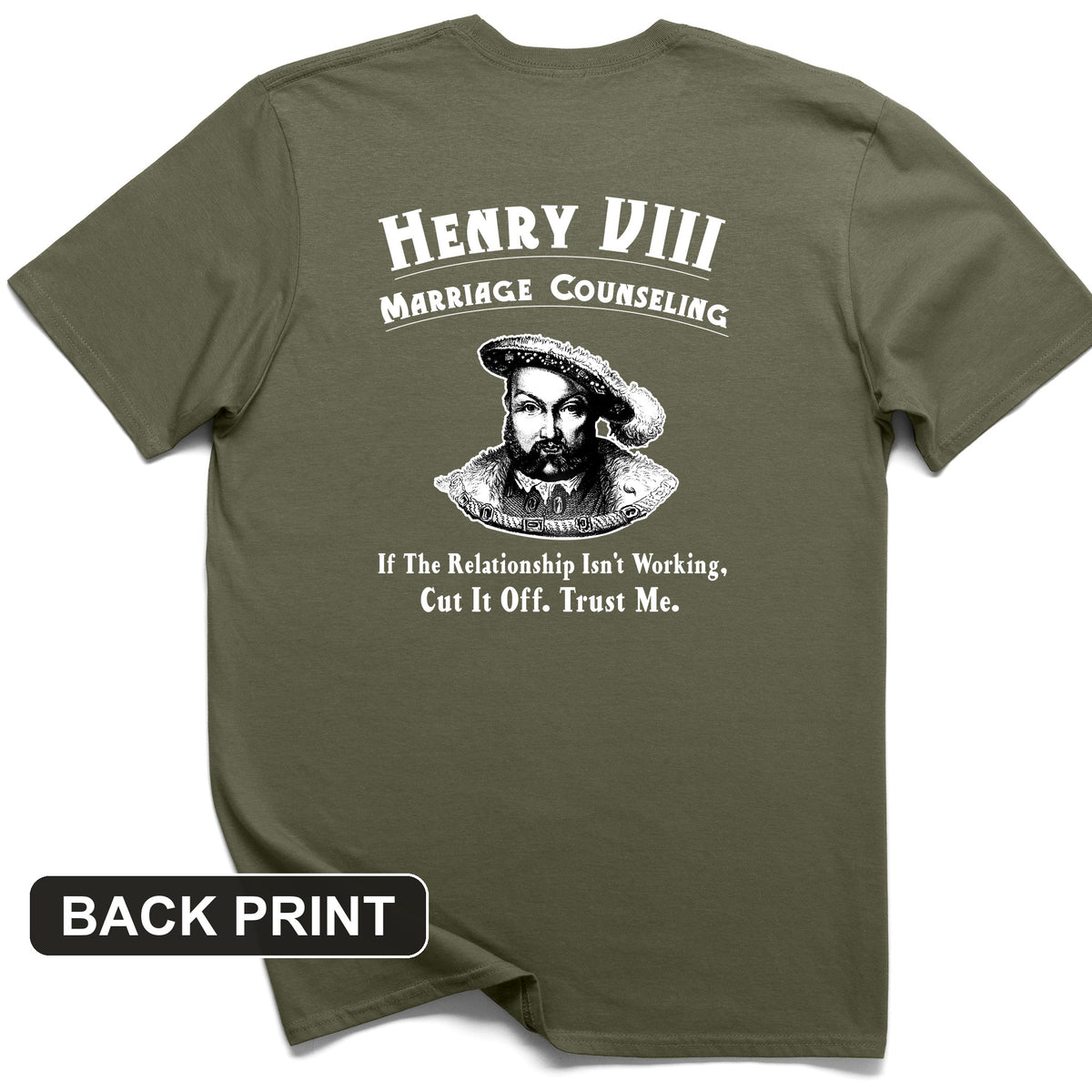 Henry VIII Cut It Off Back Print T-Shirt