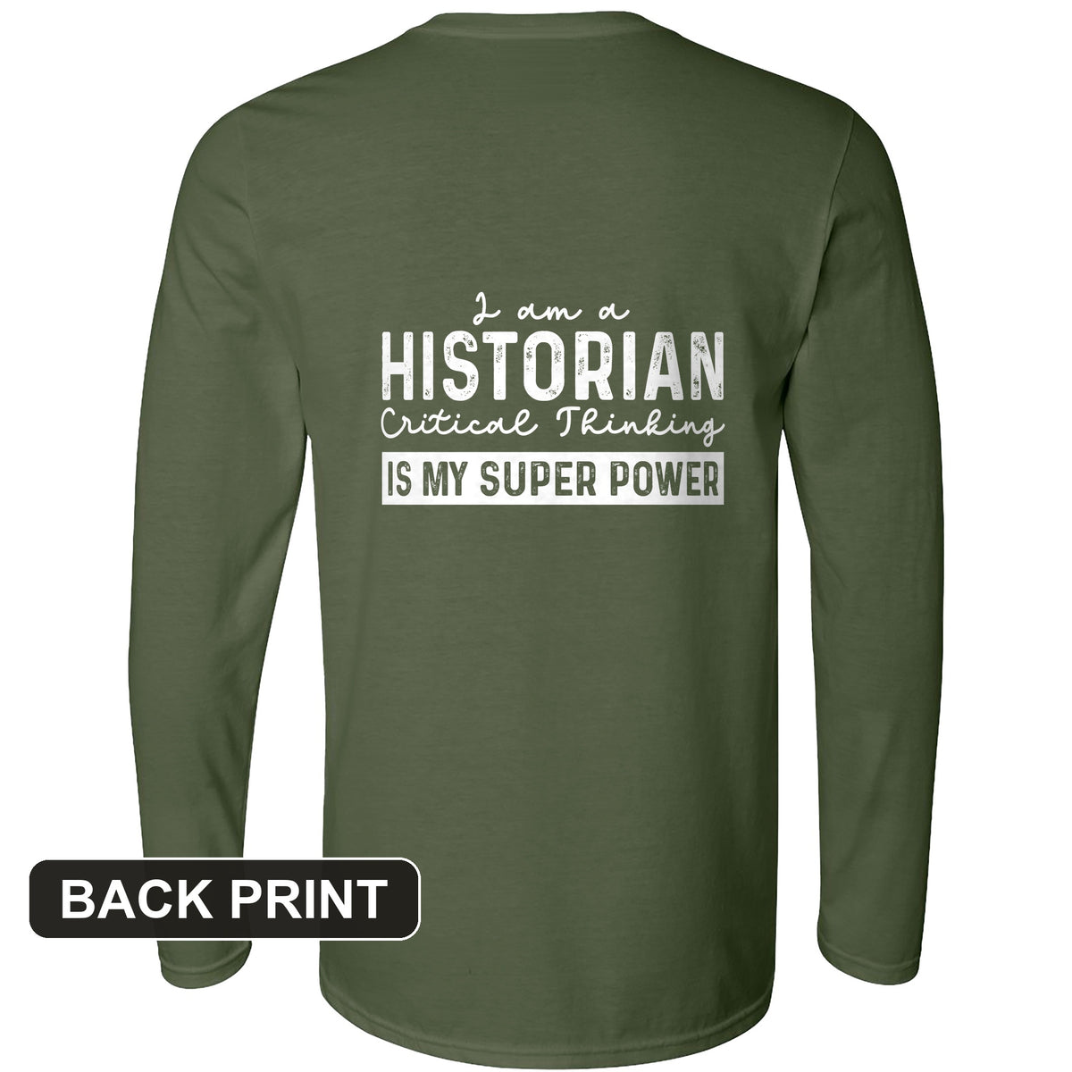 Historian Critical Thinking Back Print Long Sleeve T-Shirt